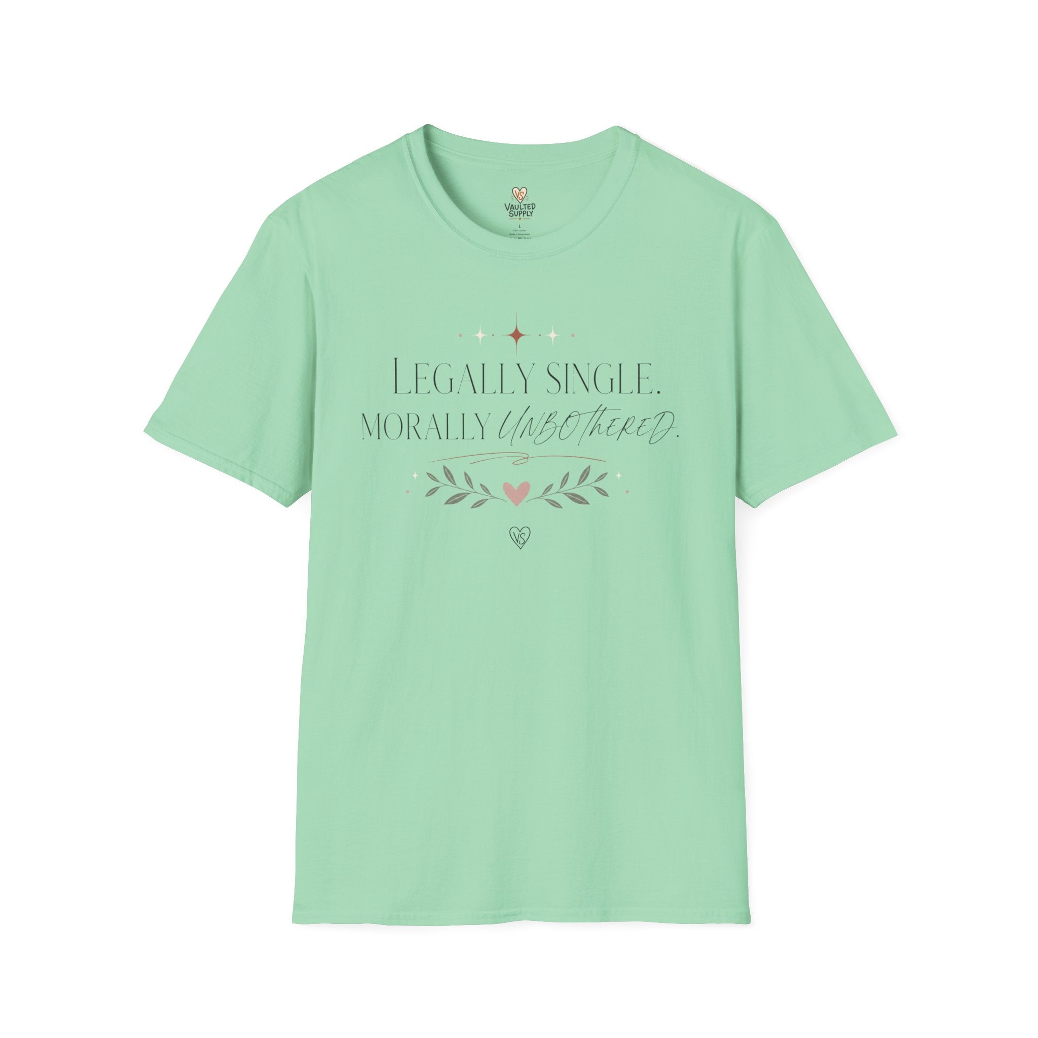 Legally Single, Morally Unbothered T-Shirt