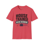 House Trained Needs Rehoming T-Shirt