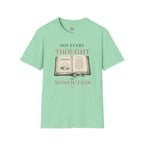 Not Every Thought T-Shirt