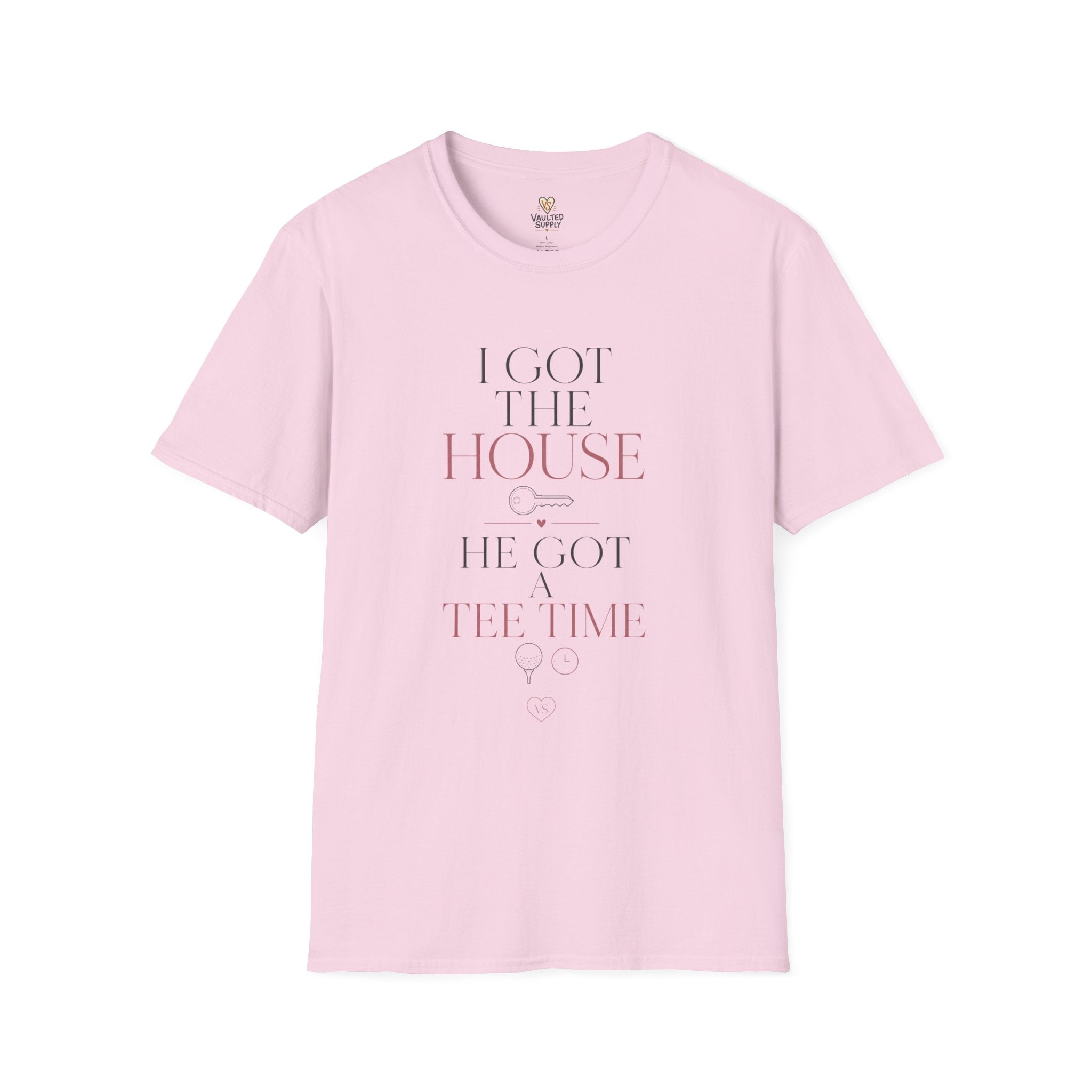 I Got The House T-Shirt