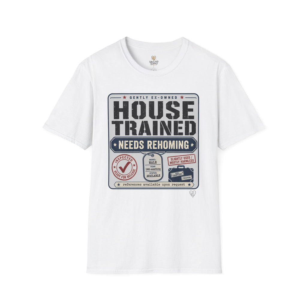 House Trained Needs Rehoming T-Shirt
