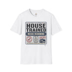 House Trained Needs Rehoming T-Shirt