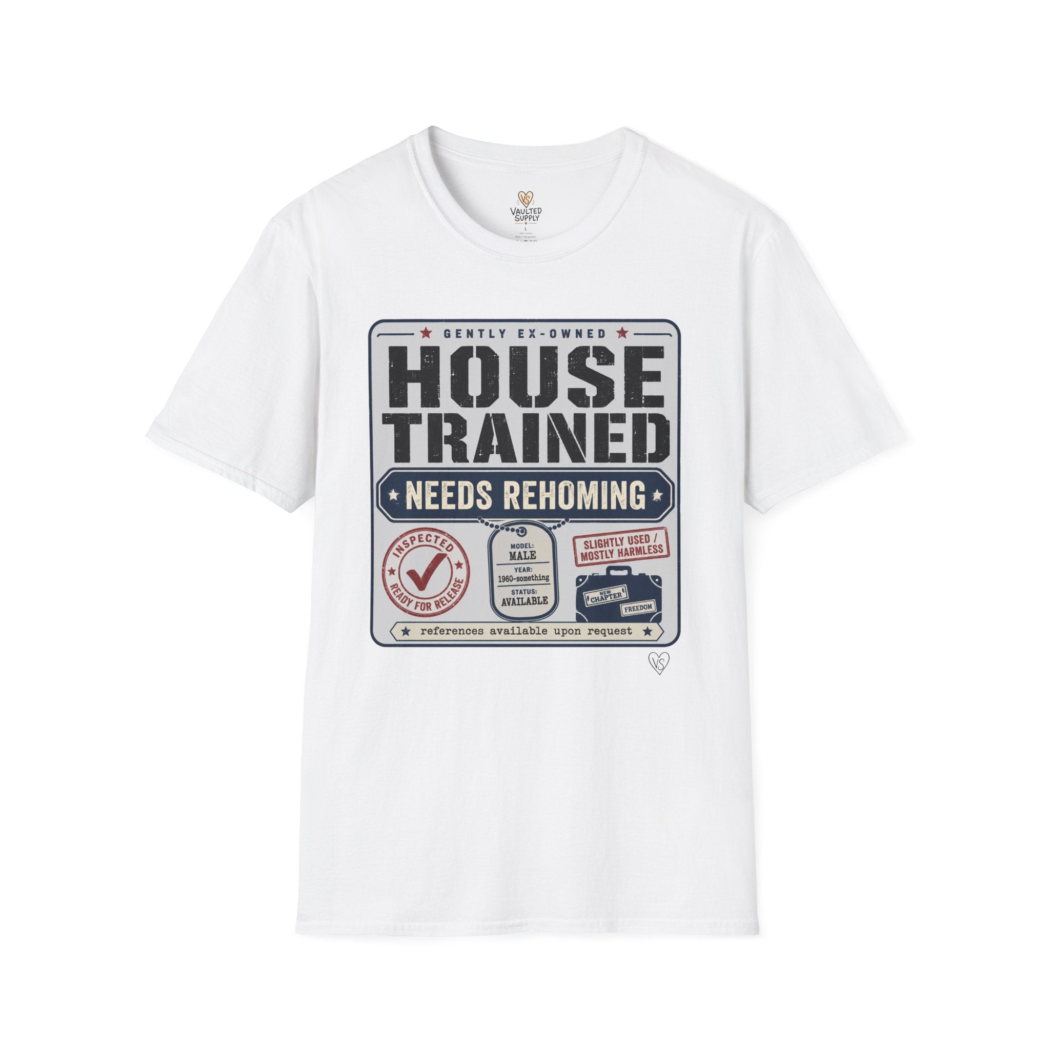 House Trained Needs Rehoming T-Shirt