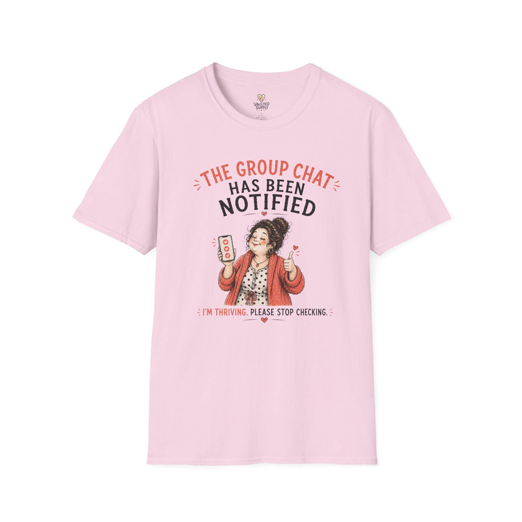 The Group Chat has been Notified T-Shirt