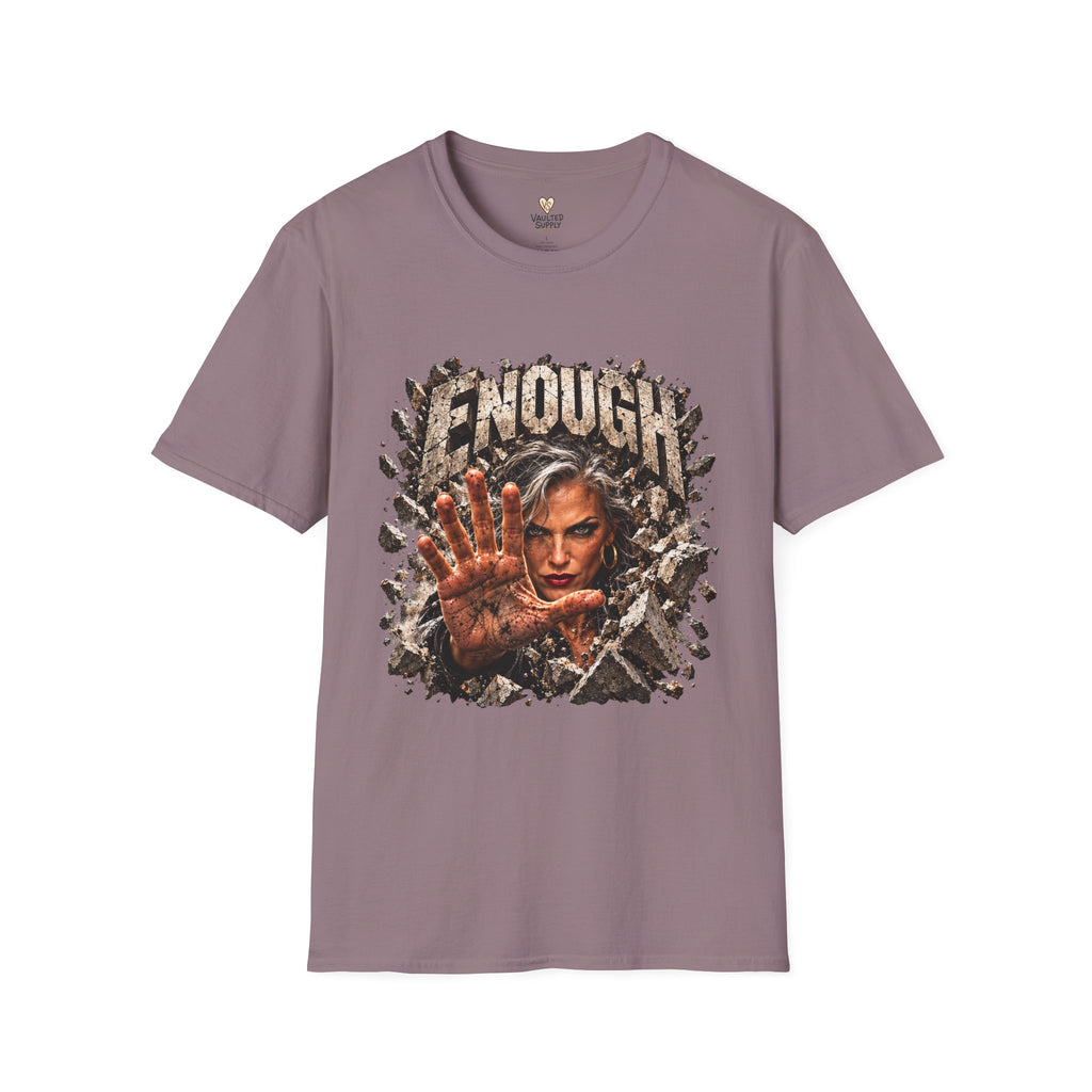 Enough Already T-Shirt