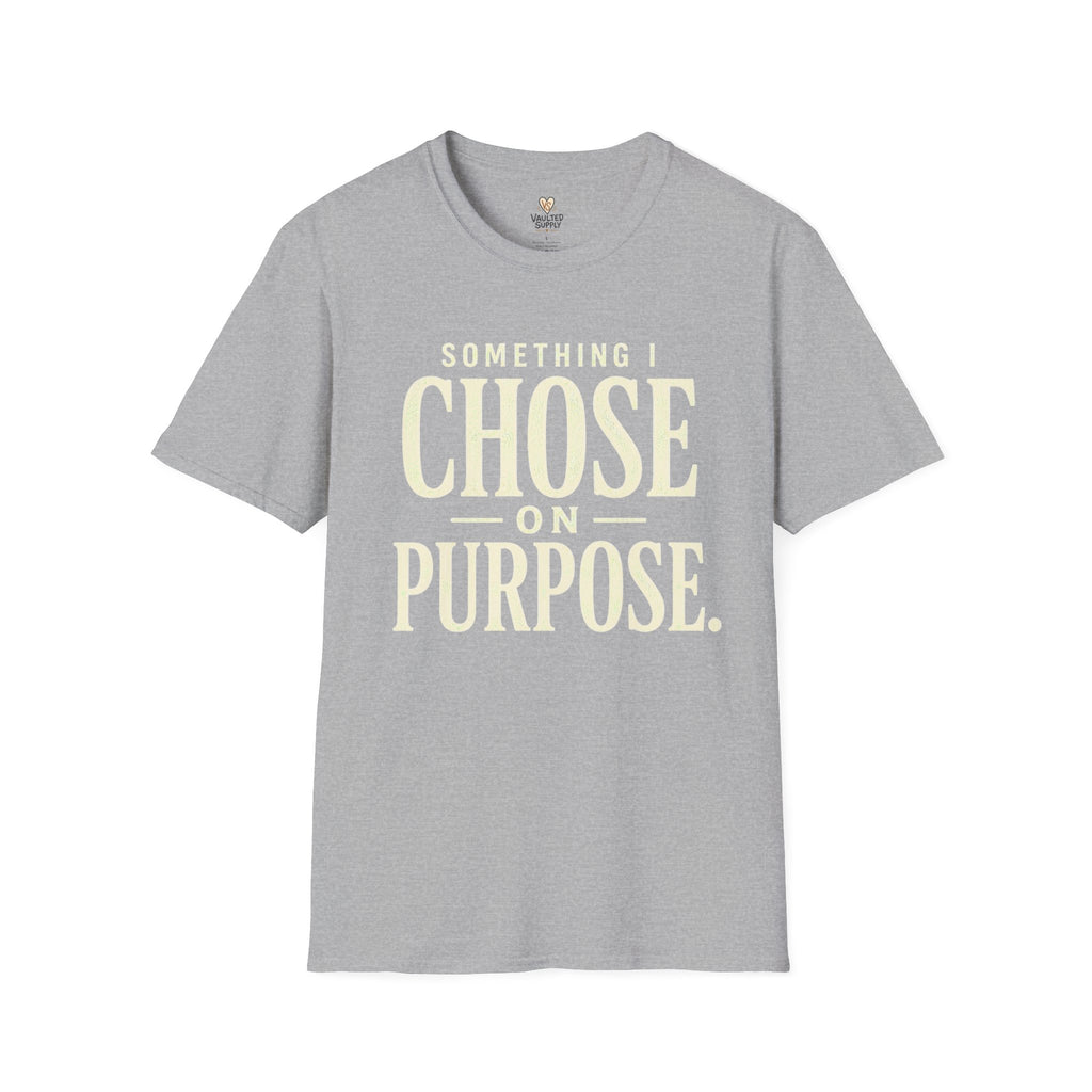 Choose on Purpose T-Shirt