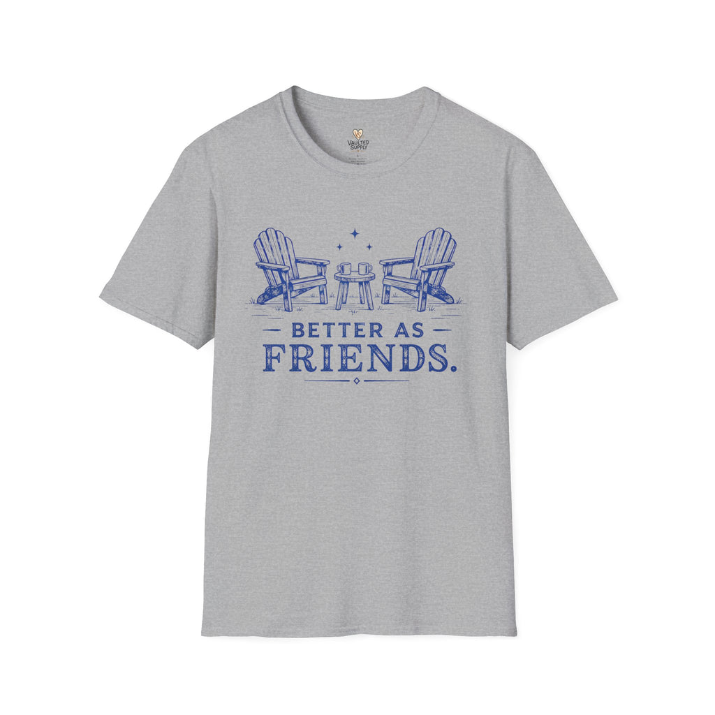 Better as Friends T-Shirt