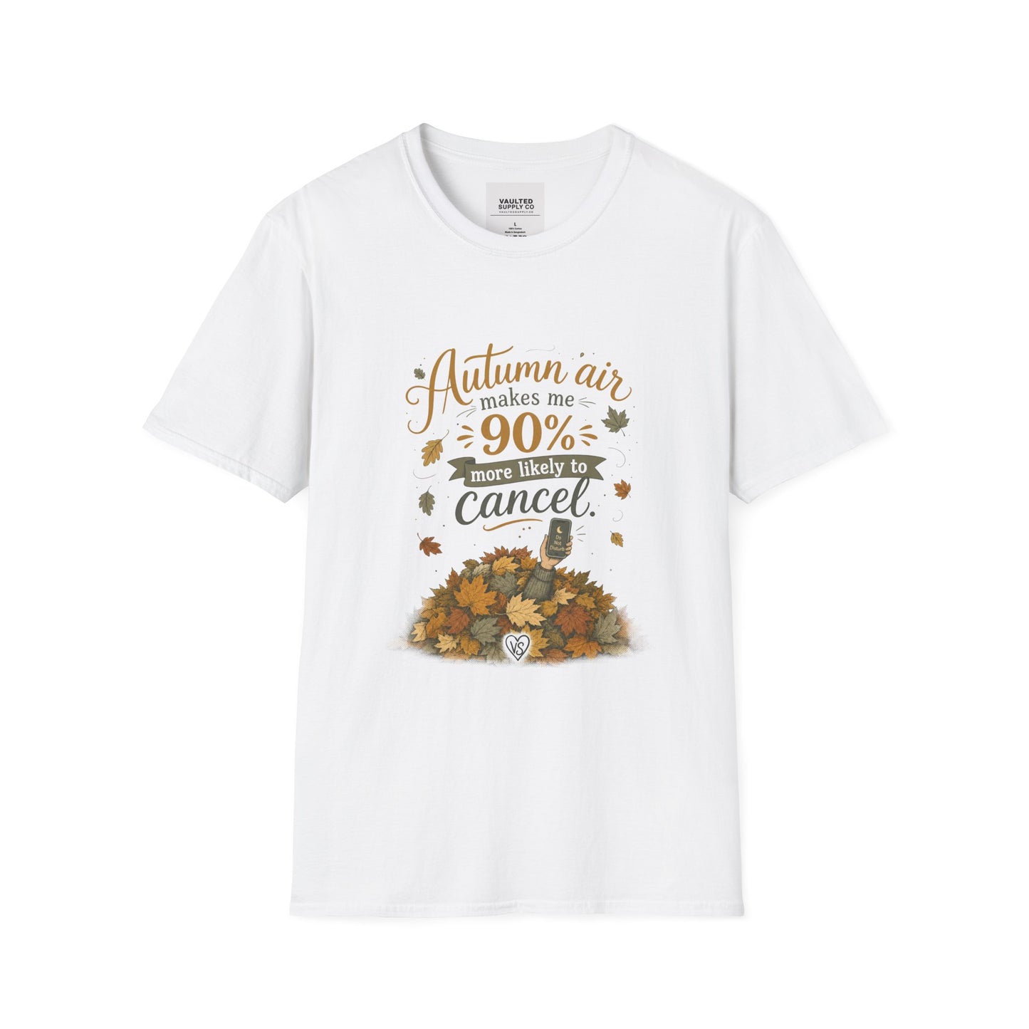 T-Shirt — "Autumn air makes me 90% more likely to cancel" Cozy Fall Graphic Tee