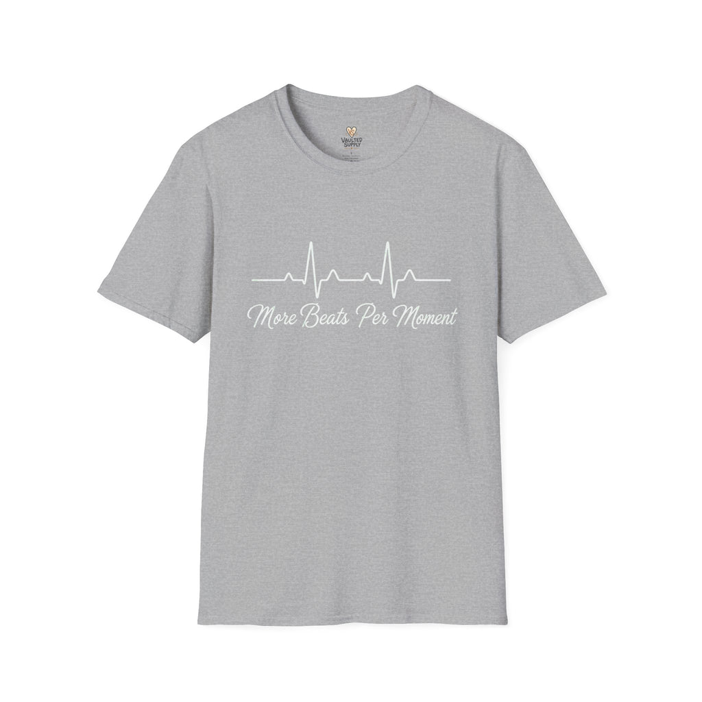 More Beats Per Moment T-Shirt
