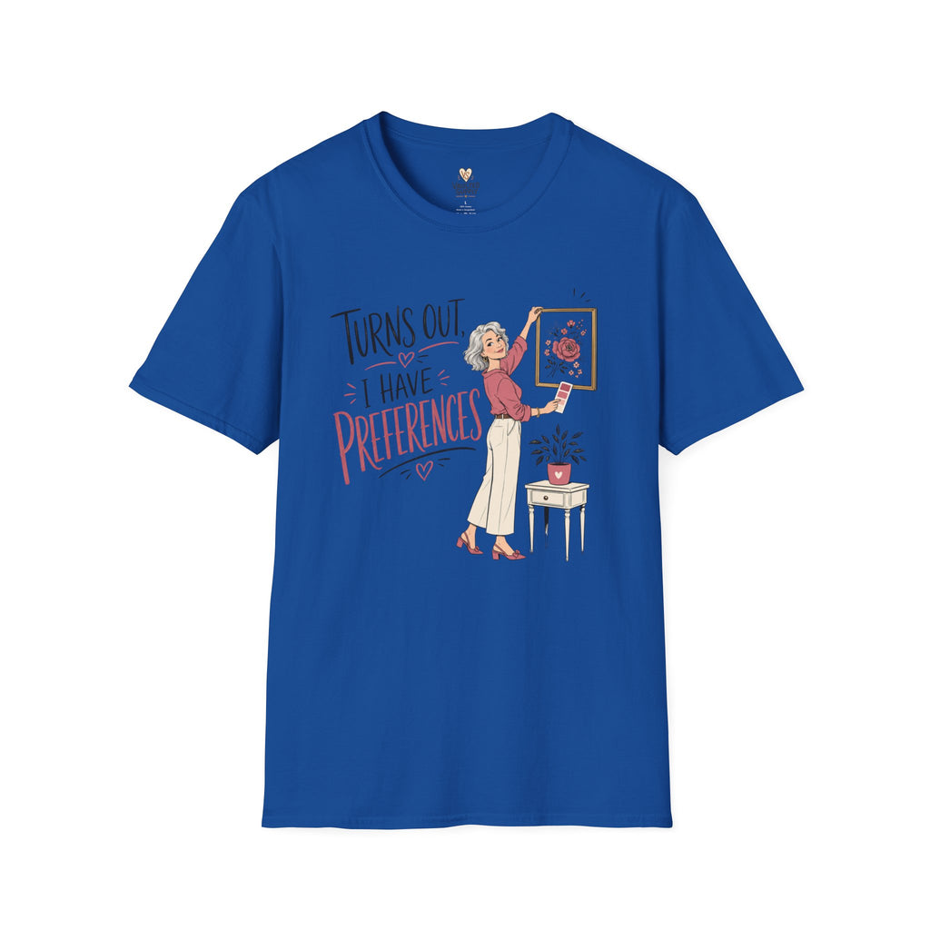 I Have Preferences T-Shirt