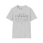 Unpacked. unbothered. unavailable. T-Shirt