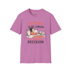 Bedtime is No Longer a Joint Decision T-Shirt