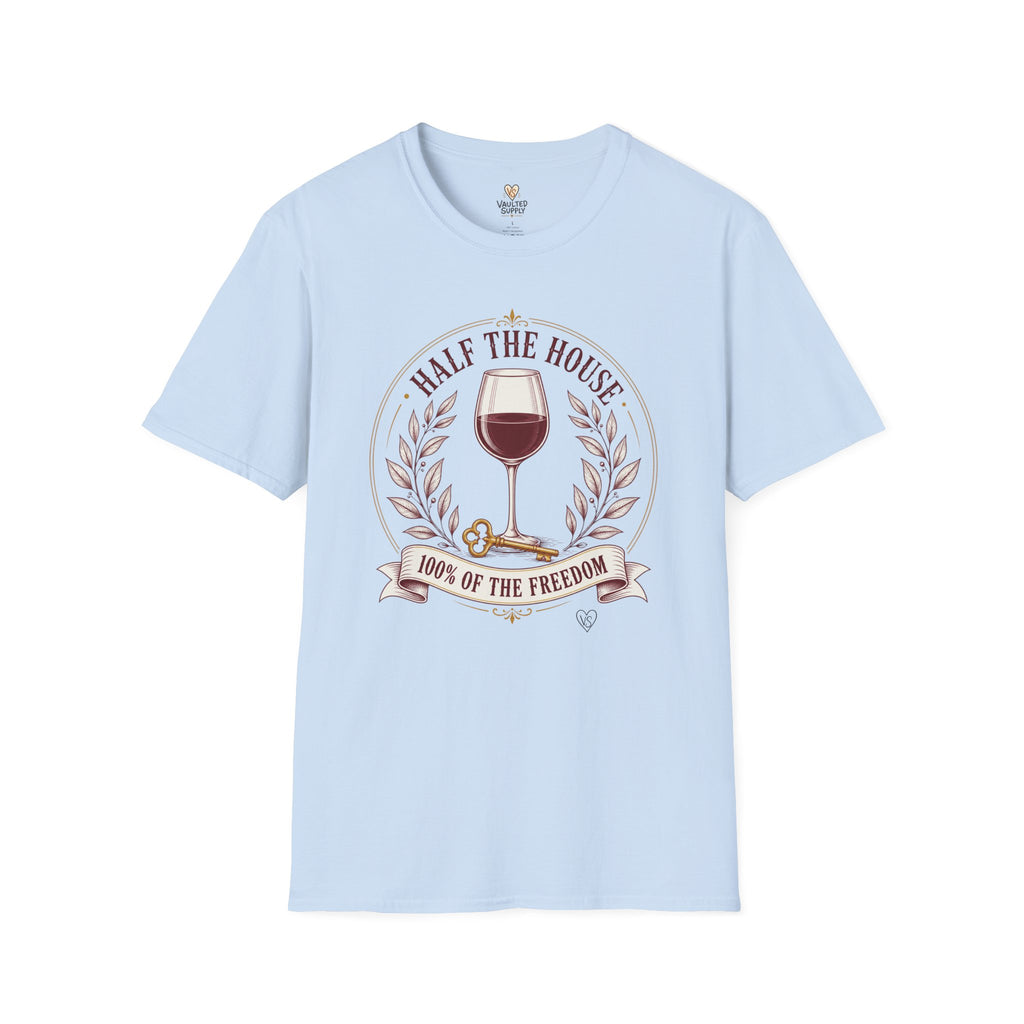Half the House Wine T-Shirt