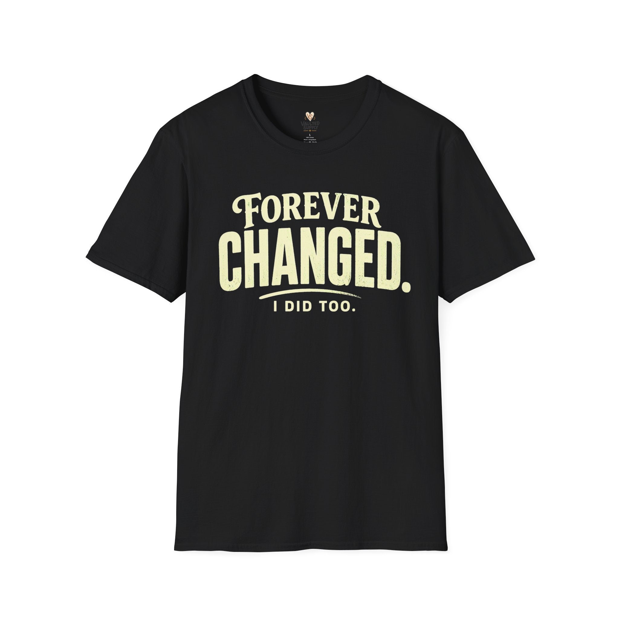 Forever Changed T-Shirt