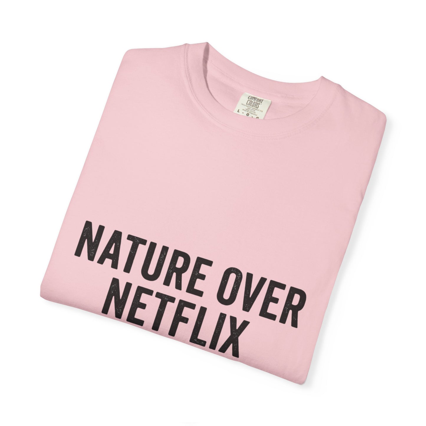 Nature Over Netflix T-Shirt — Soft Vintage Tee