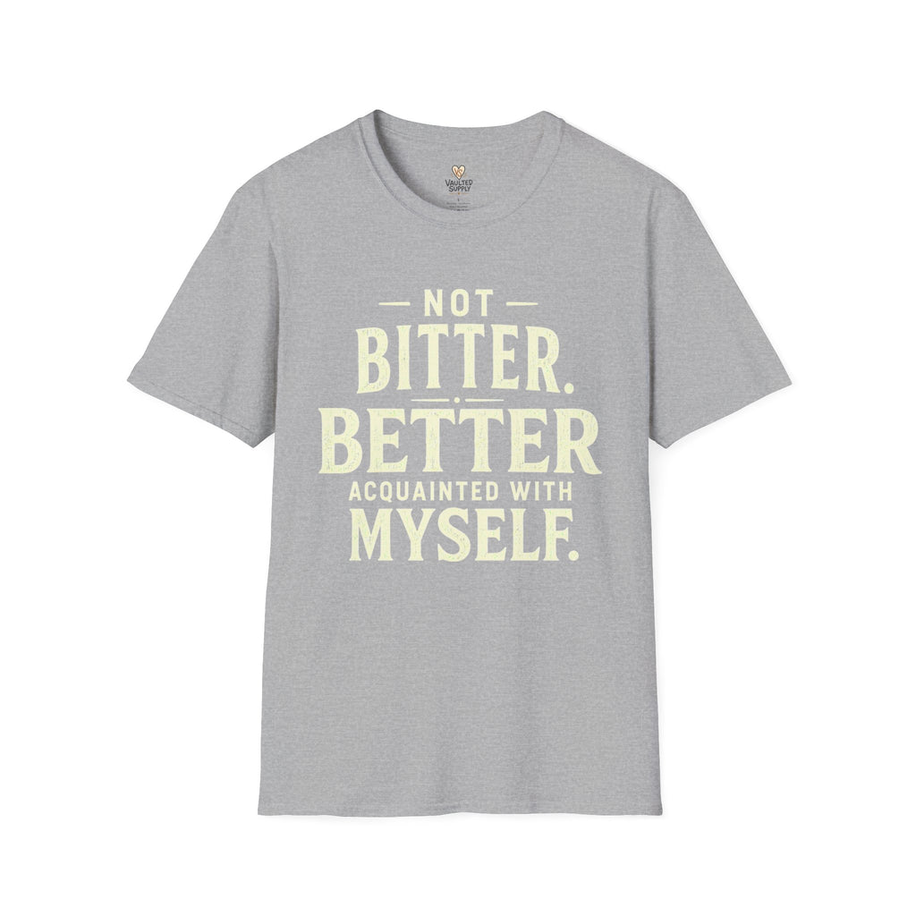 Not Bitter T-Shirt