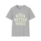 Not Bitter T-Shirt