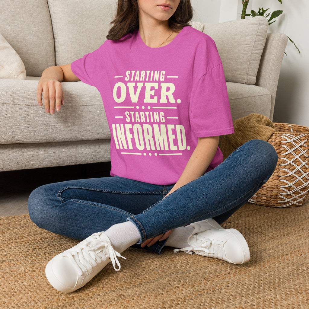 Starting Informed T-Shirt