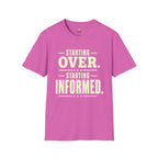 Starting Informed T-Shirt