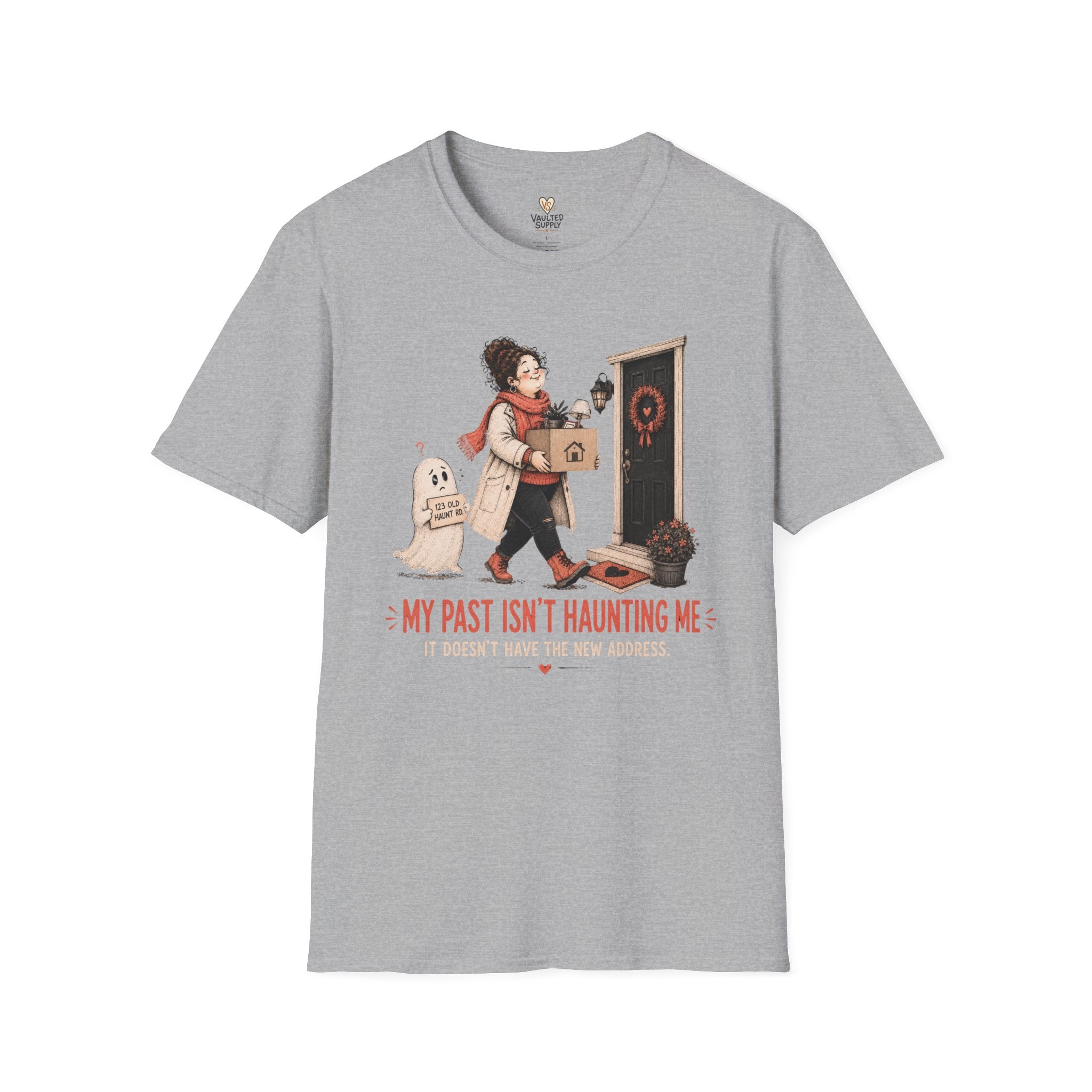 My Past isn't Haunting Me T-Shirt