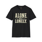 Alone Not Lonely T-Shirt