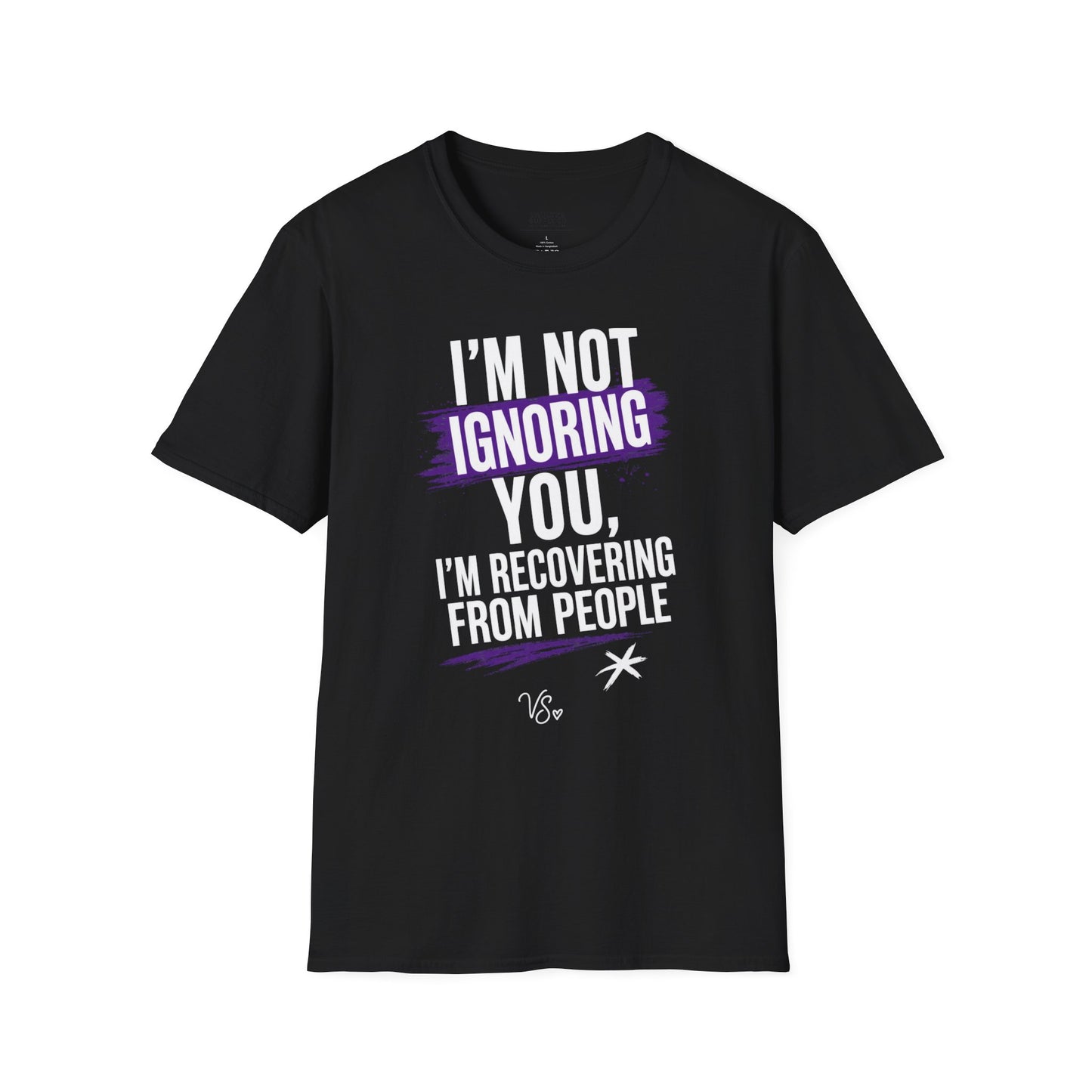 I'm Not Ignoring You Fun T-Shirt