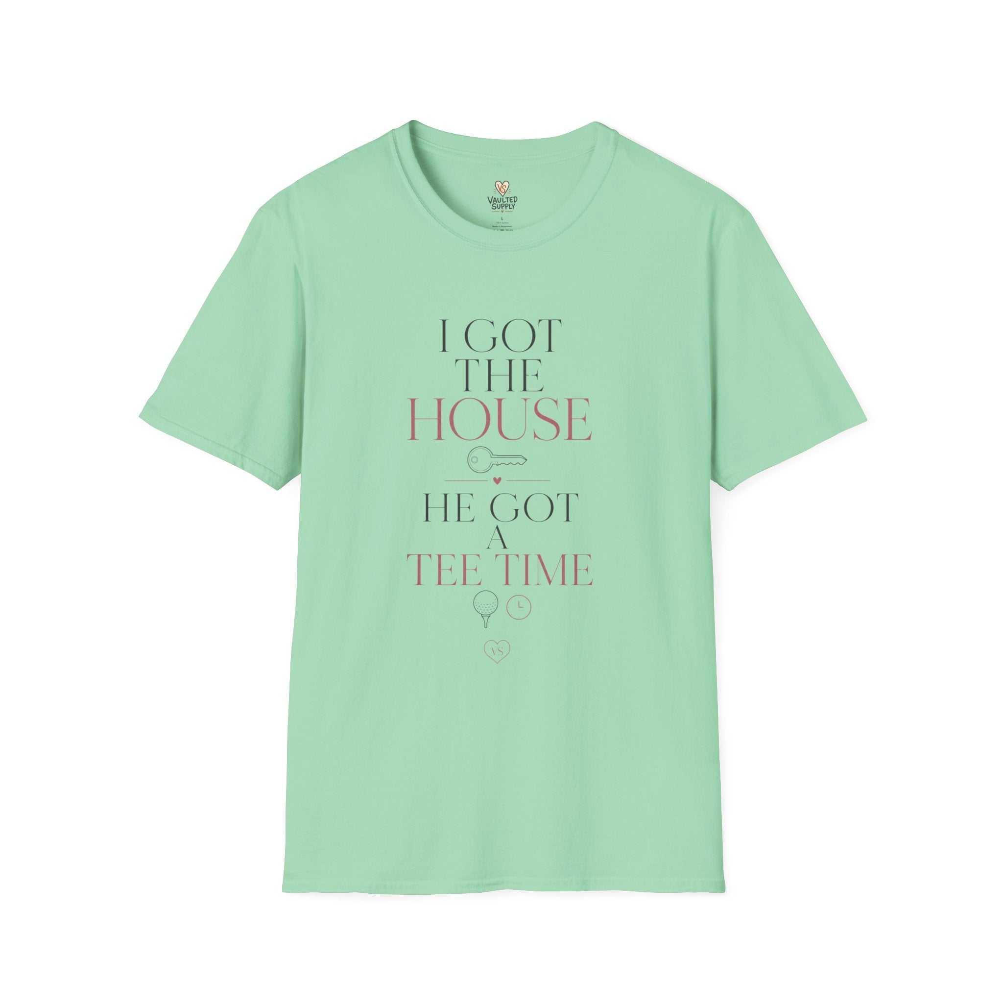 I Got The House T-Shirt