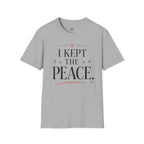 I Kept The Peace T-Shirt