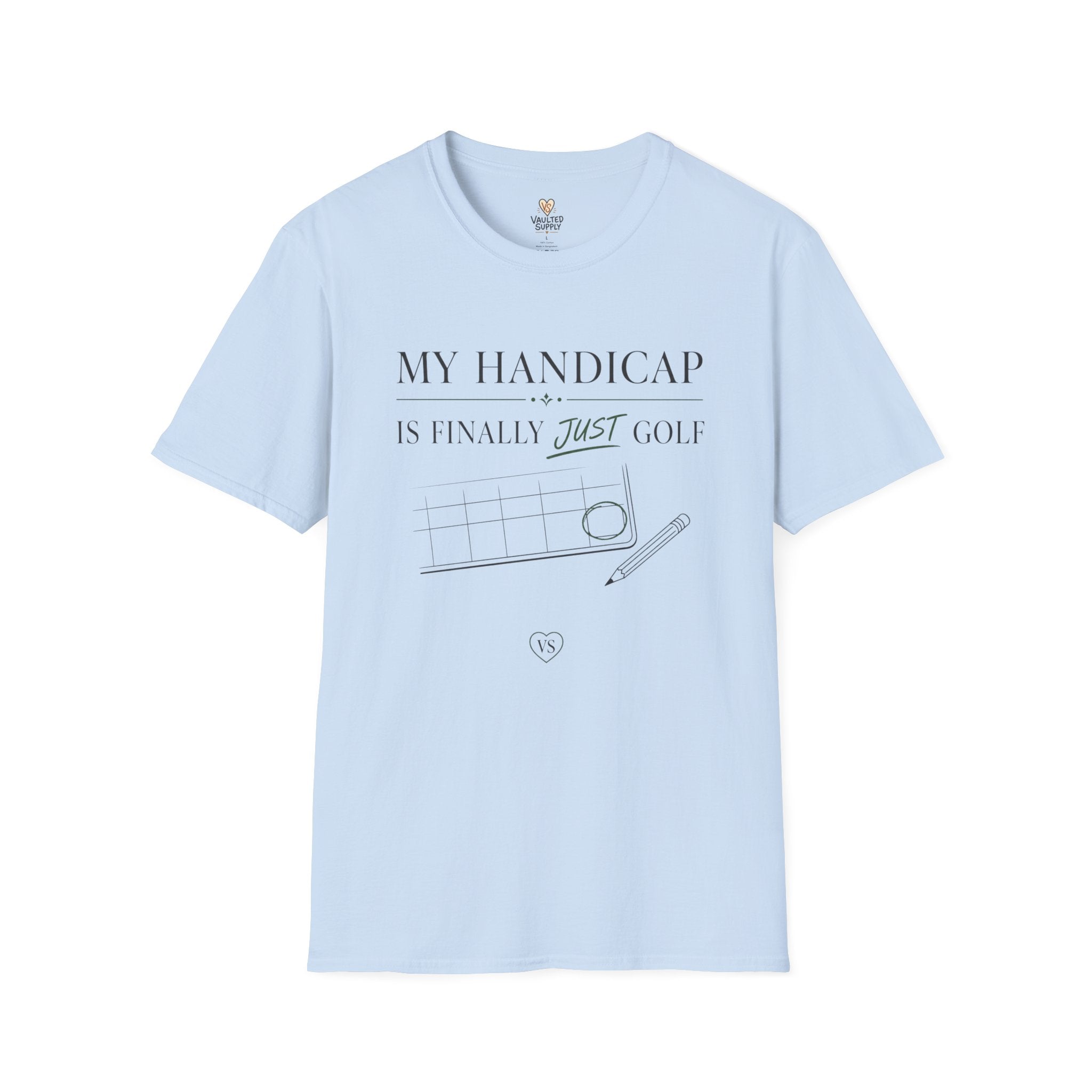 My Handicap Is Finally Just Golf T-Shirt