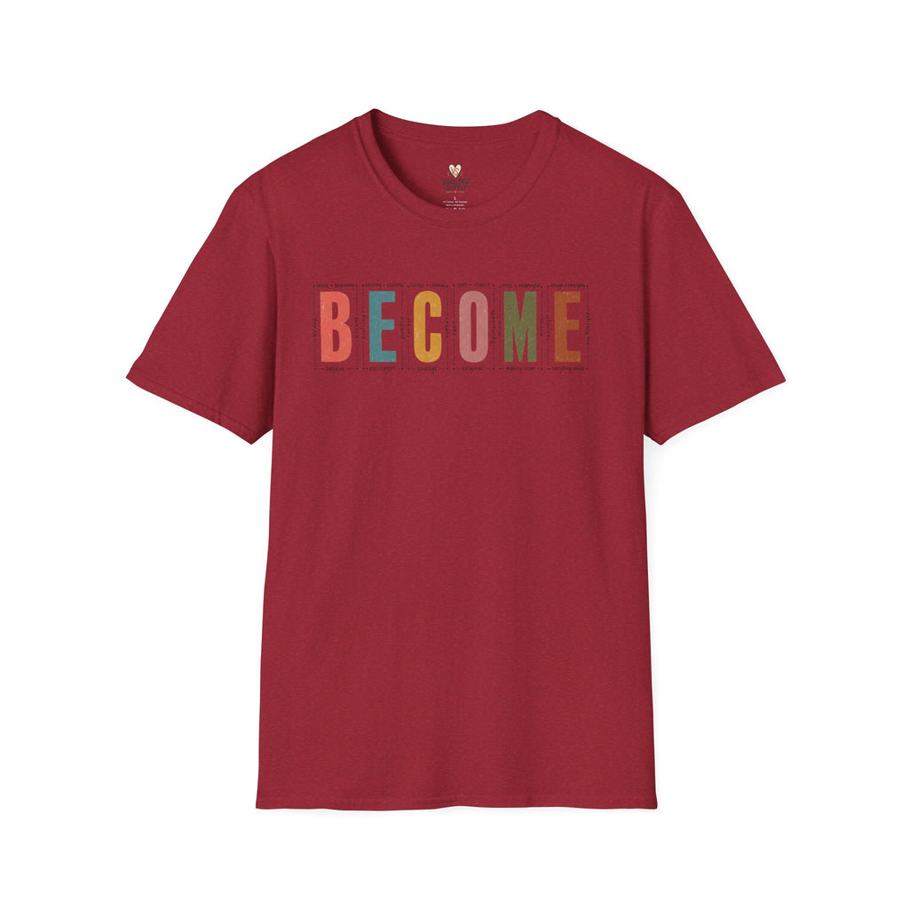 BECOME T-Shirt