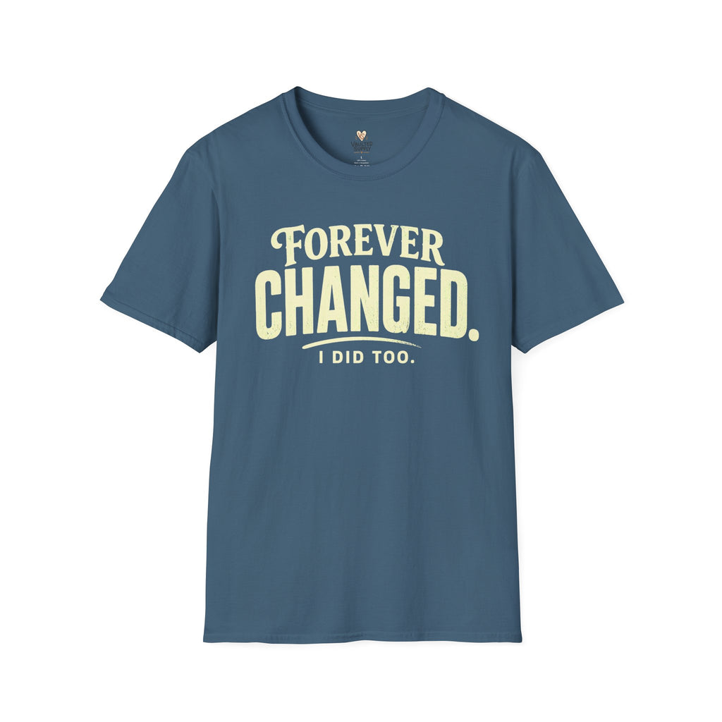 Forever Changed T-Shirt