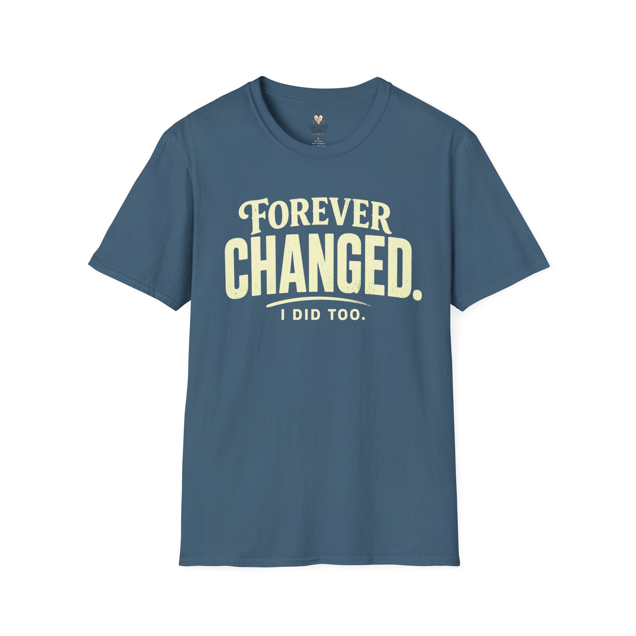 Forever Changed T-Shirt