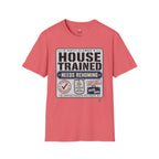 House Trained Needs Rehoming T-Shirt