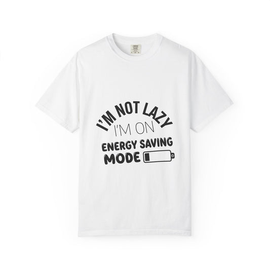 Funny "I'm Not Lazy I'm On Energy Saving Mode T-Shirt