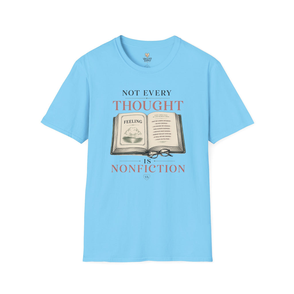 Not Every Thought T-Shirt