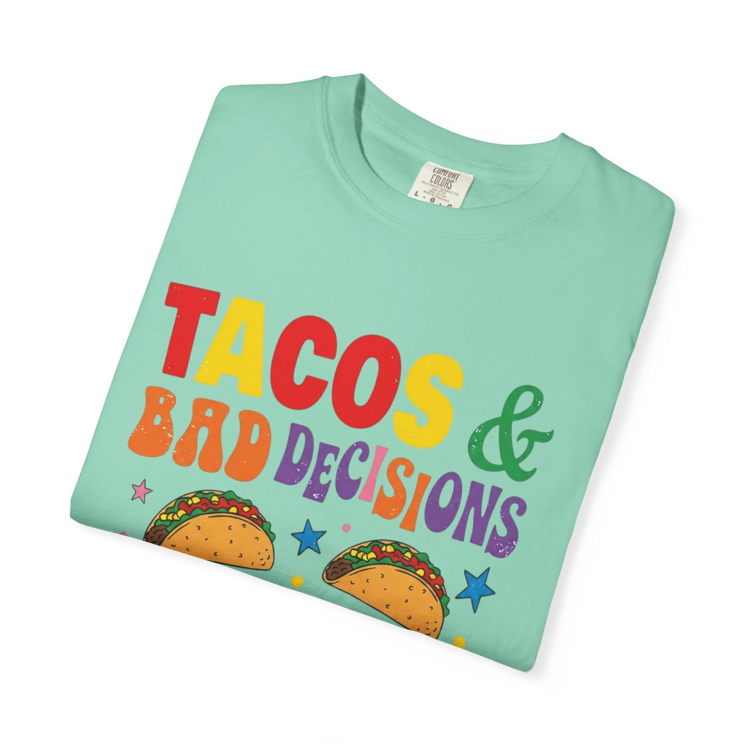 Tacos and Bad Decisions T-Shirt