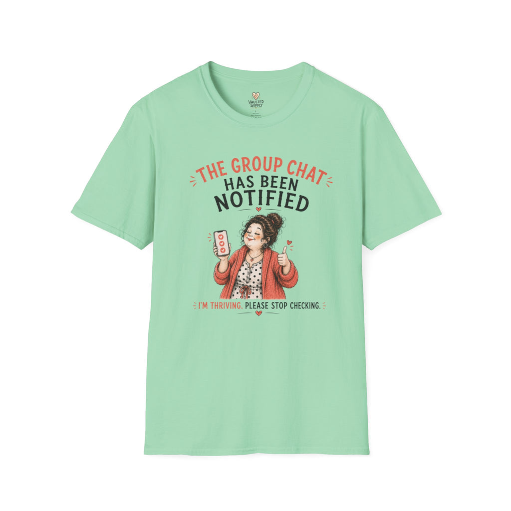 The Group Chat has been Notified T-Shirt