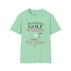 No Longer a Golf Widow T-Shirt