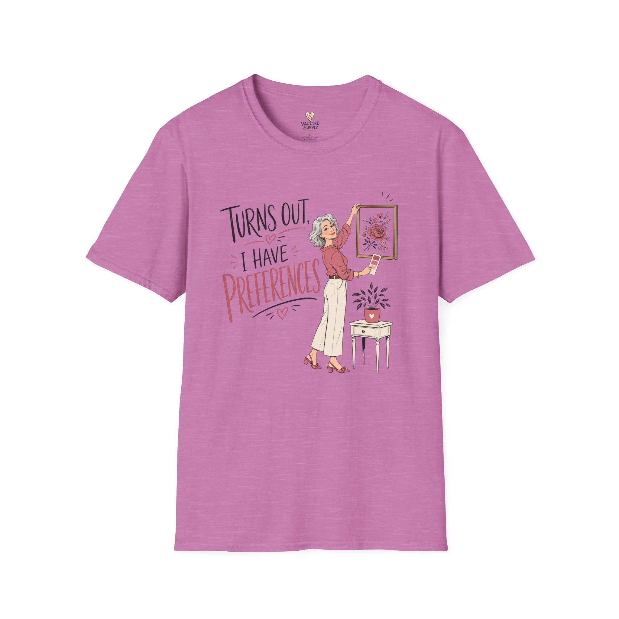 I Have Preferences T-Shirt
