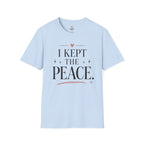 I Kept The Peace T-Shirt