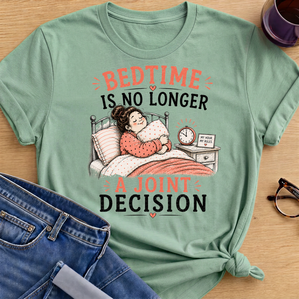 Bedtime is No Longer a Joint Decision T-Shirt - Mint Green
