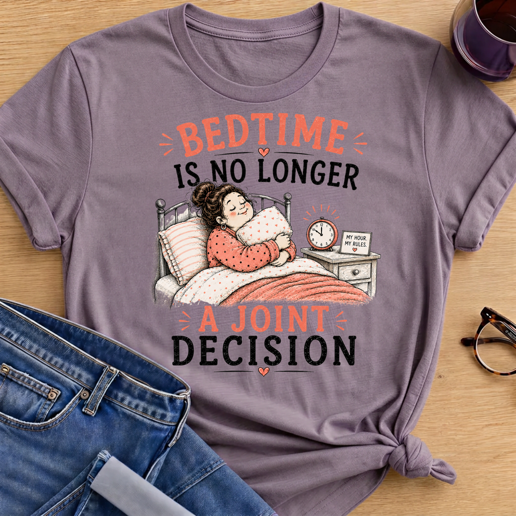 Bedtime is No Longer a Joint Decision T-Shirt - Paragon