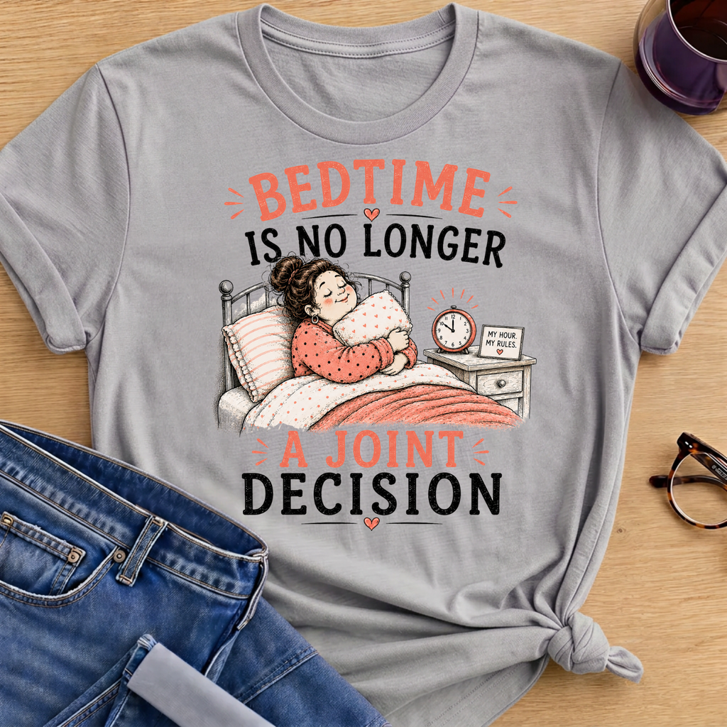 Bedtime is No Longer a Joint Decision T-Shirt - Sport Grey