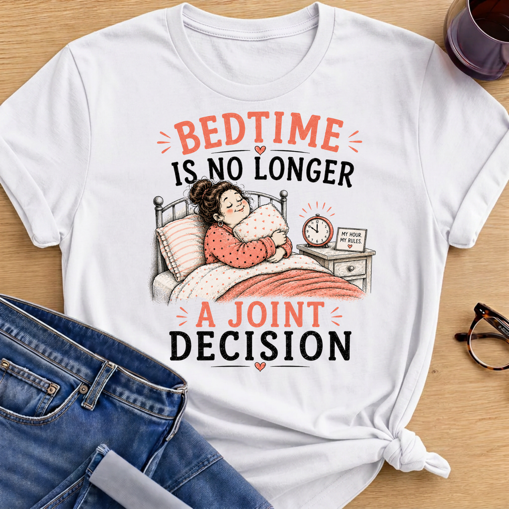 Bedtime is No Longer a Joint Decision T-Shirt - White