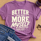 Better than Okay T-Shirt - Heather Radiant Orchid