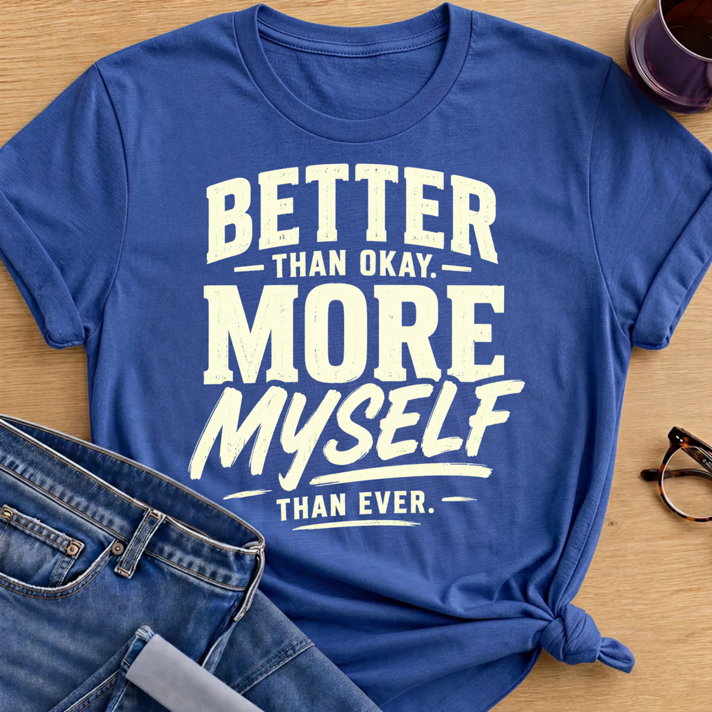 Better than Okay T-Shirt - Royal