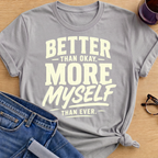 Better than Okay T-Shirt - Sport Grey