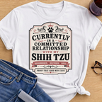 Committed Relationship with My Shih Tzu T-Shirt - White