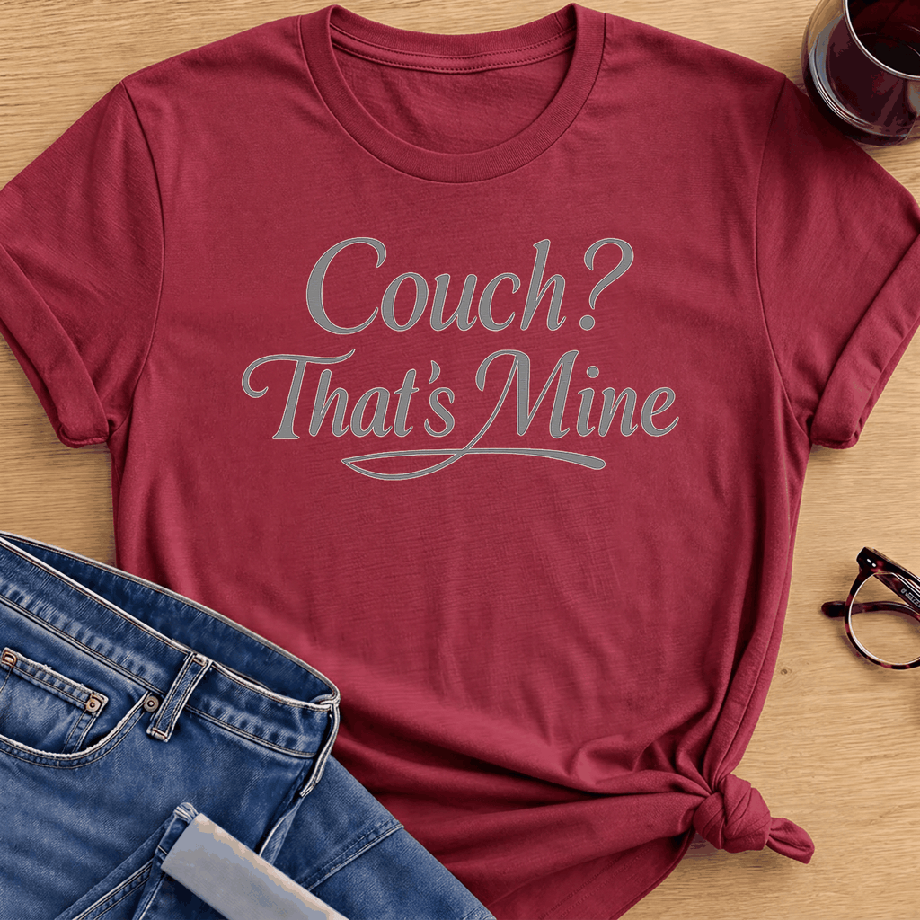 Couch That's Mine T-Shirt - Antique Cherry Red