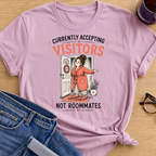 Currently Accepting Visitors Not Roommates T-Shirt - Light Pink